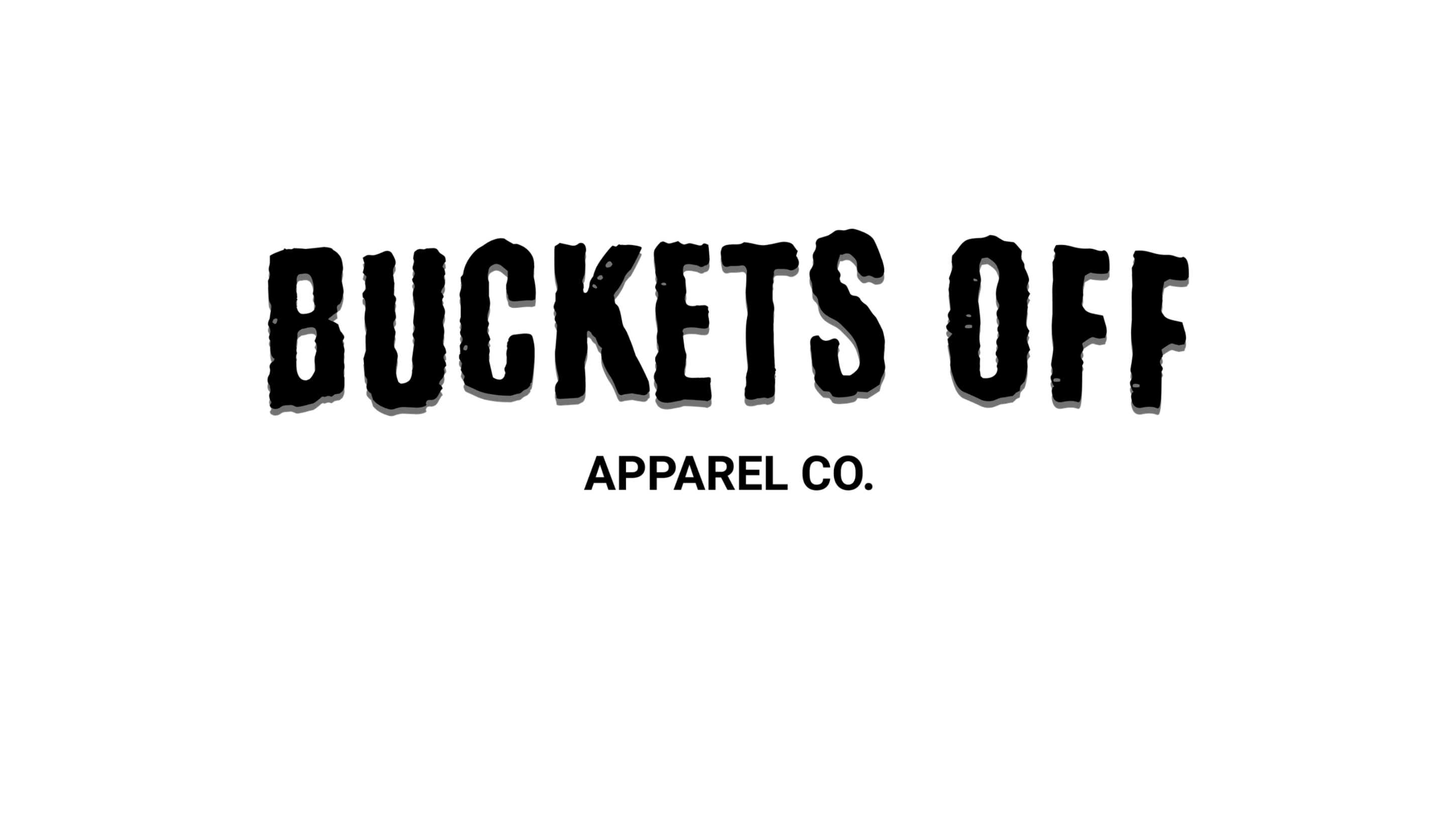 Black text 'BUCKETS OFF APPAREL CO.' on a white background
